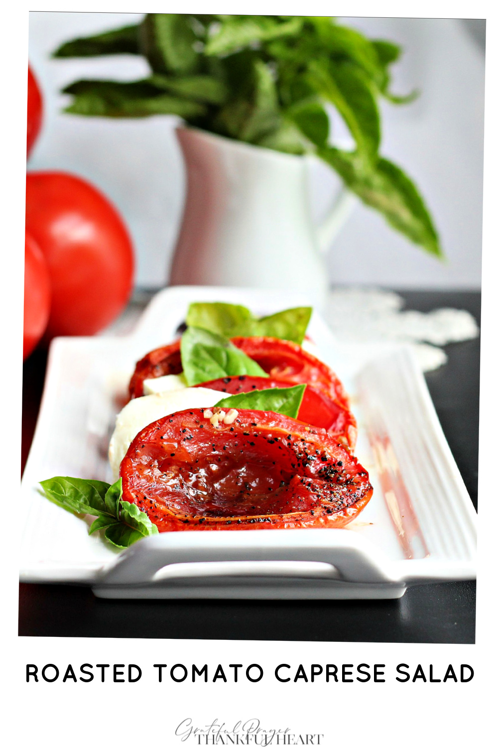 Slow roasting with olive oil, garlic and balsamic, for roasted tomato Capresse salad with mozzarella cheese and fresh basil.