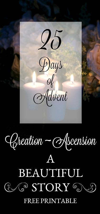 FREE Printable 25 Days of Advent, expectant waiting and preparation for the celebration of the Nativity of Jesus at Christmas looking from creation to his ascension. HIS Story, the redemptive story.