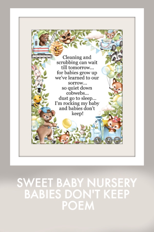 Soft cuddly forest animals with cute car, truck and train toys is the theme around a sweet, Babies Don't Keep poem. A lovely baby boy shower gift to print, frame or use to decorate a nursery.